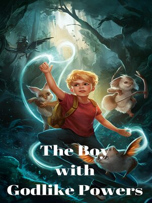 cover image of The Boy with Godlike Powers